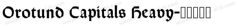 Orotund Capitals Heavy字体转换